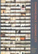 Meniaci sa priestor, meniace sa mesto: Johannesburg po skončení apartheidu - Open Access Selection - Changing Space, Changing City: Johannesburg After Apartheid - Open Access Selection