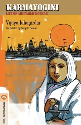 Karmayogini: Život Ahilyabai Holkar - Karmayogini: Life of Ahilyabai Holkar