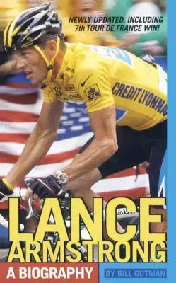 Lance Armstrong: Životopis - Lance Armstrong: A Biography