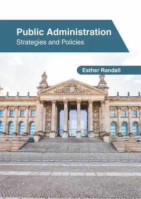 Verejná správa: Stratégie a politiky - Public Administration: Strategies and Policies