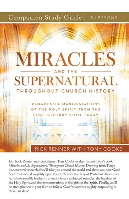Zázraky a nadprirodzené javy v dejinách Cirkvi Študijná príručka - Miracles and the Supernatural Throughout Church History Study Guide