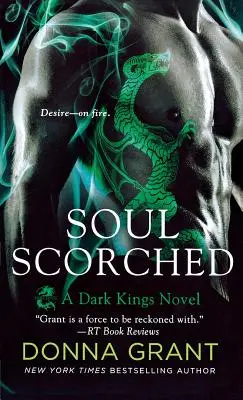 Spálená duša: A Dark Kings Novel (román o temných kráľoch) - Soul Scorched: A Dark Kings Novel