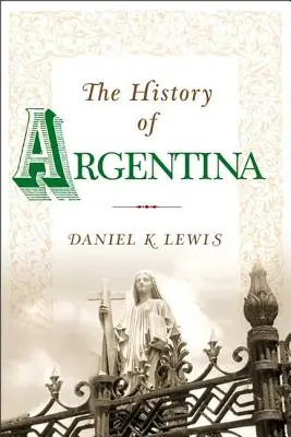 Dejiny Argentíny - The History of Argentina