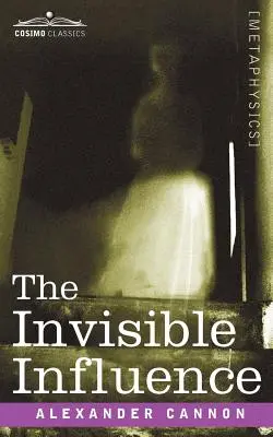 Neviditeľný vplyv - The Invisible Influence
