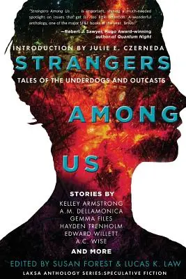 Cudzinci medzi nami: Príbehy outsiderov a vyvrheľov - Strangers Among Us: Tales of the Underdogs and Outcasts