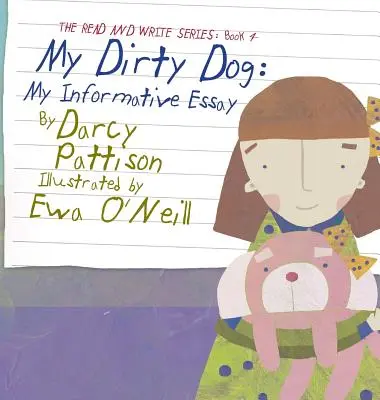 Môj špinavý pes: Moja informatívna esej - My Dirty Dog: My Informative Essay