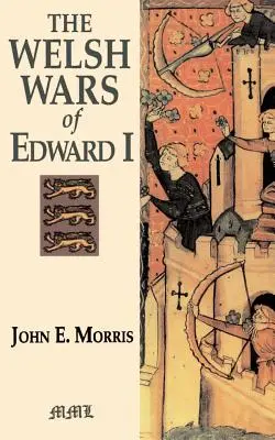 Waleské vojny Eduarda I. - The Welsh Wars of Edward I