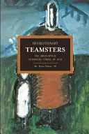 Revoluční tímisti: Stávky kamionistov v Minneapolise v roku 1934 - Revolutionary Teamsters: The Minneapolis Truckers' Strikes of 1934