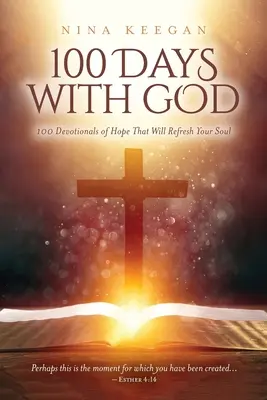 100 dní s Bohom: 100 pobožností nádeje, ktoré osviežia vašu dušu - 100 Days with God: 100 Devotionals of Hope That Will Refresh Your Soul