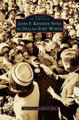 Pozemky Johna F. Kennedyho v Dallase-Fort Worth - John F. Kennedy Sites in Dallas-Fort Worth