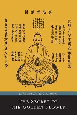 Tajomstvo zlatého kvetu; čínska kniha života - The Secret of the Golden Flower; A Chinese Book of Life