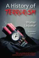 Dejiny terorizmu: Rozšírené vydanie - A History of Terrorism: Expanded Edition
