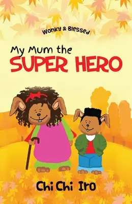 Moja mama superhrdinka - My Mum the Super Hero