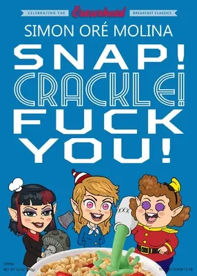 Snap! Praskanie! Choď do prdele! - Snap! Crackle! Fuck You!