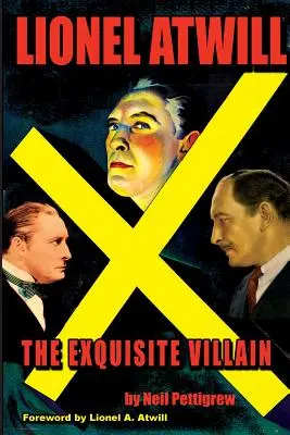 Lionel Atwill Vynikajúci zloduch - Lionel Atwill The Exquisite Villain