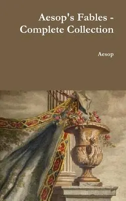 Ezopove bájky - kompletná zbierka - Aesop's Fables - Complete Collection