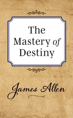 Majstrovstvo osudu - The Mastery of Destiny