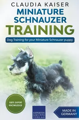 Výcvik miniatúrneho knírača - Výcvik psa pre vaše šteňa miniatúrneho knírača - Miniature Schnauzer Training - Dog Training for your Miniature Schnauzer puppy