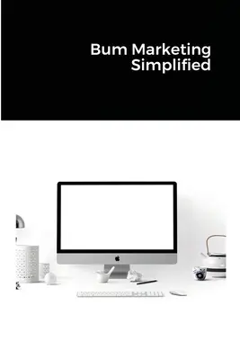 Zjednodušený marketing na zadku - Bum Marketing Simplified