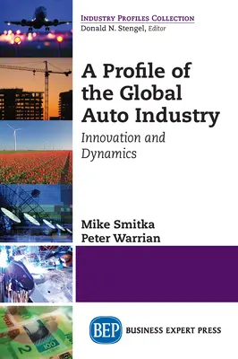 Profil svetového automobilového priemyslu: Inovácie a dynamika - A Profile of the Global Auto Industry: Innovation and Dynamics