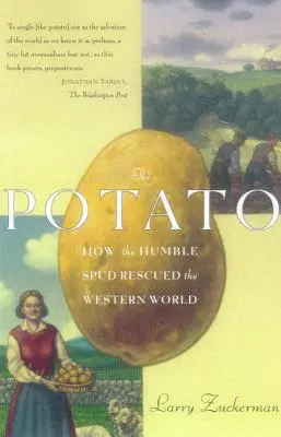 Zemiaky: Ako skromný zemiak zachránil západný svet - The Potato: How the Humble Spud Rescued the Western World