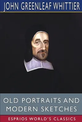 Staré portréty a moderné skice (Esprios Classics) - Old Portraits and Modern Sketches (Esprios Classics)