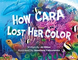 Ako Cara stratila farbu - How Cara Lost Her Color