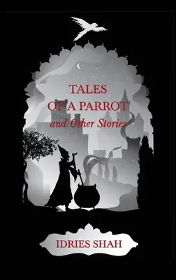 Svetové príbehy I: Príbehy papagája a iné príbehy - World Tales I: Tales Of A Parrot And Other Stories