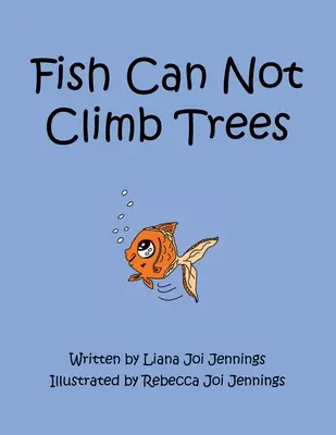 Ryby nevedia liezť po stromoch - Fish Can Not Climb Trees