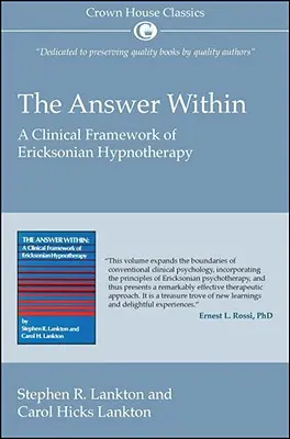 Odpoveď vo vnútri: Klinický rámec ericksonovskej hypnoterapie - The Answer Within: A Clinical Framework of Ericksonian Hypnotherapy