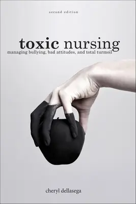 Toxické ošetrovateľstvo - Toxic Nursing