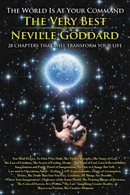 Svet je na tvoj príkaz: Neville Goddard: To najlepšie z knihy The Very Best of Neville Goddard - The World is at Your Command: The Very Best of Neville Goddard