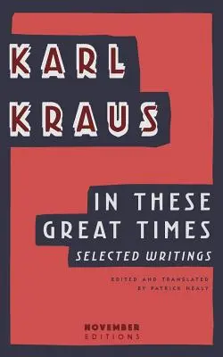 V týchto veľkých časoch: V týchto časoch: Vybrané spisy - In These Great Times: Selected Writings