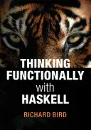 Funkčné myslenie s Haskellom - Thinking Functionally with Haskell