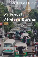 Dejiny modernej Barmy - A History of Modern Burma