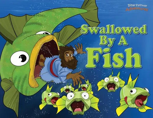 Pohltená ryba: Dobrodružstvá Jonáša a veľkej ryby - Swallowed by a Fish: The adventures of Jonah and the big fish