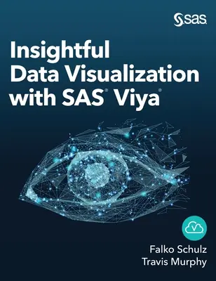 Vizualizácia údajov pomocou SAS Viya - Insightful Data Visualization with SAS Viya