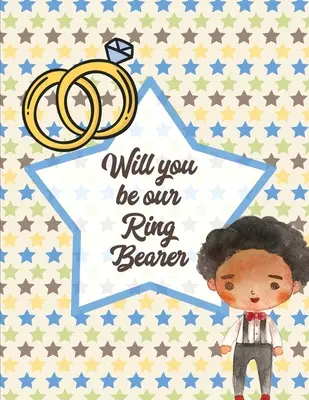 Budeš naším nositeľom prsteňa: Pre chlapcov od 3 do 10 rokov - Kresli a vyfarbuj - Nevesta a ženích - Will You Be Our Ring Bearer: For Boys Ages 3-10 - Draw and Color - Bride and Groom