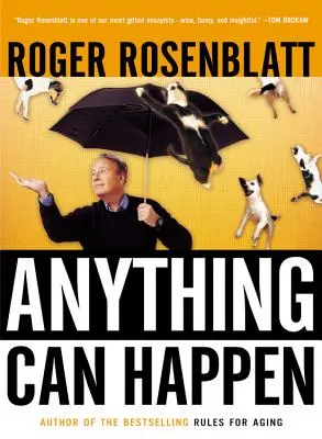 Stať sa môže čokoľvek: Poznámky o mojom a vašom neadekvátnom živote - Anything Can Happen: Notes on My Inadequate Life and Yours