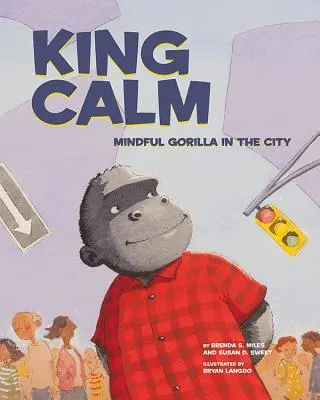 Kráľ pokoja: Rozumná gorila v meste - King Calm: Mindful Gorilla in the City