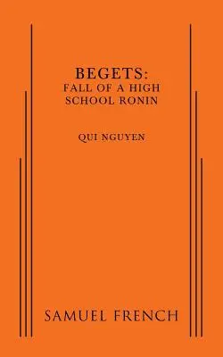 Begets: Pád stredoškolského ronina - Begets: Fall of a High School Ronin