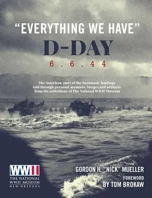 Všetko, čo máme: Deň D 6.6.44 - Everything We Have: D-Day 6.6.44