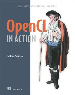 OpenCL v akcii: Ako zrýchliť grafiku a výpočty - OpenCL in Action: How to Accelerate Graphics and Computation