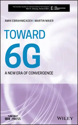 Smerom k 6g: Nová éra konvergencie - Toward 6g: A New Era of Convergence