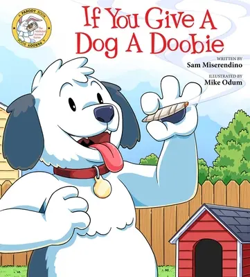 Ak dáš psovi doobie, 4 - If You Give a Dog a Doobie, 4