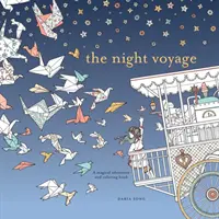 Nočná plavba: Magické dobrodružstvo a maľovanky - The Night Voyage: A Magical Adventure and Coloring Book