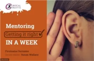 Mentoring: Mentoring - podnety na diskusiu o mentoringu - Getting It Right in a Week (Ako to urobiť správne za týždeň) - Mentoring: Getting It Right in a Week