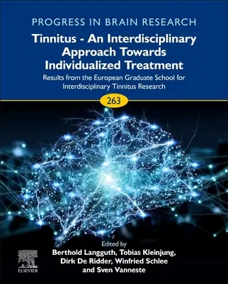 Tinnitus - interdisciplinárny prístup k individuálnej liečbe: Výsledky Európskej postgraduálnej školy pre interdisciplinárny tinnitus Re - Tinnitus - An Interdisciplinary Approach Towards Individualized Treatment: Results from the European Graduate School for Interdisciplinary Tinnitus Re