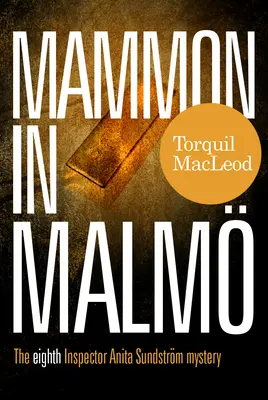 Mamon v Malmö: ôsma záhada inšpektorky Anity Sundstromovej - Mammon in Malmo: The Eight Inspector Anita Sundstrom Mystery