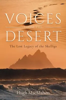 Hlasy z púšte: Stratené dedičstvo Skelligs - Voices from the Desert: The Lost Legacy of the Skelligs